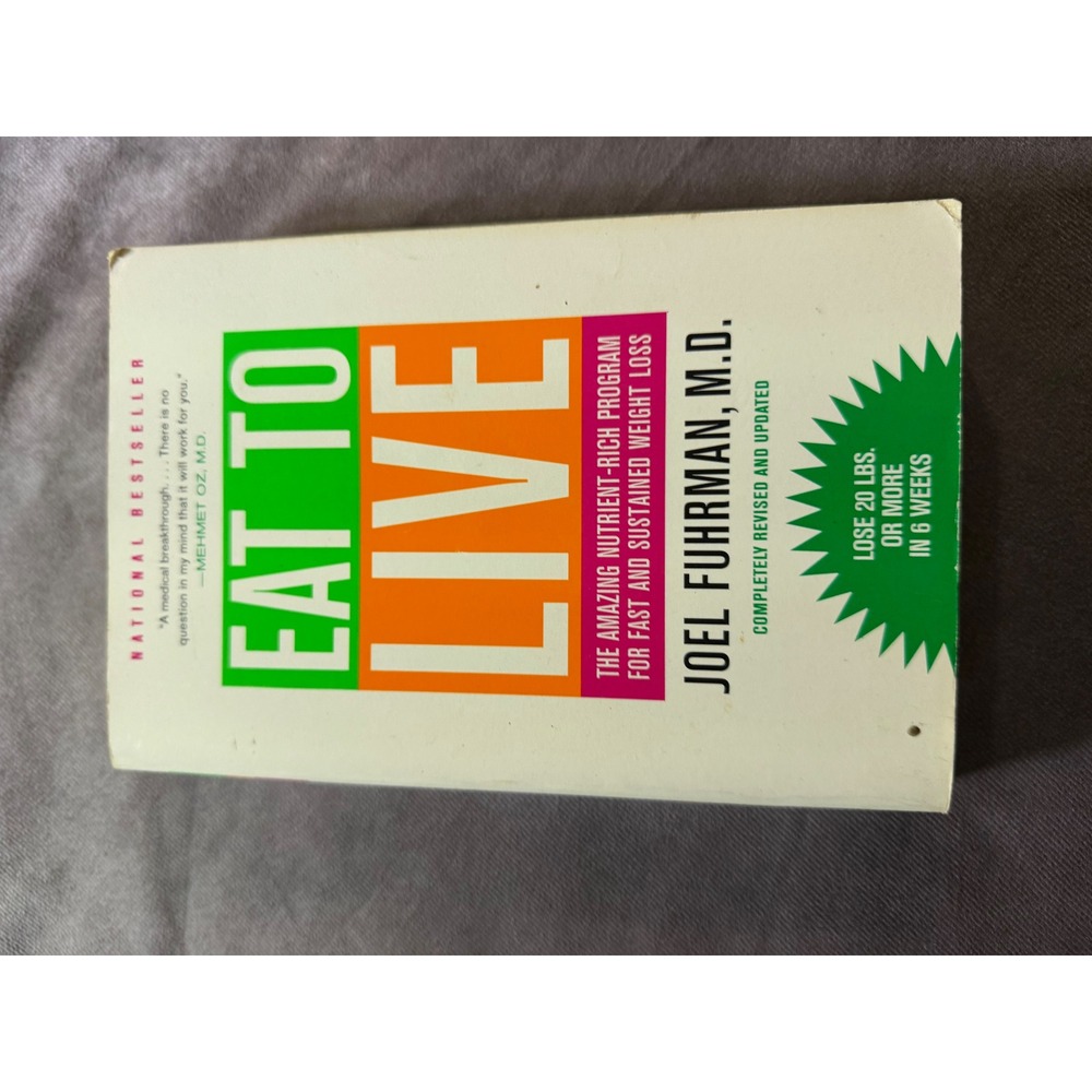Eat to Live by Joel Fuhrman MD Nutrient-Rich Weight Loss Diet Health Book 2011